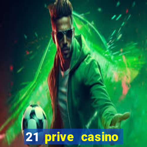 21 prive casino coupon codes