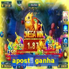 apost谩 ganha