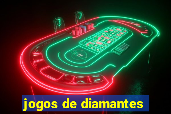 jogos de diamantes