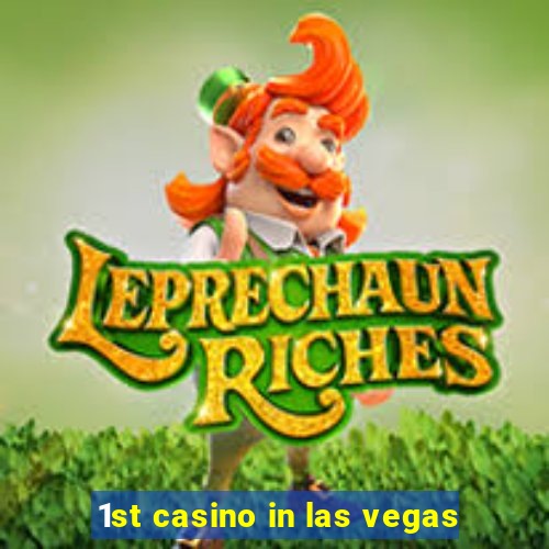 1st casino in las vegas