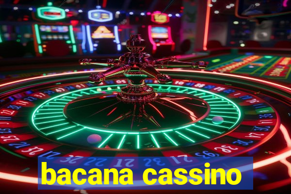 bacana cassino