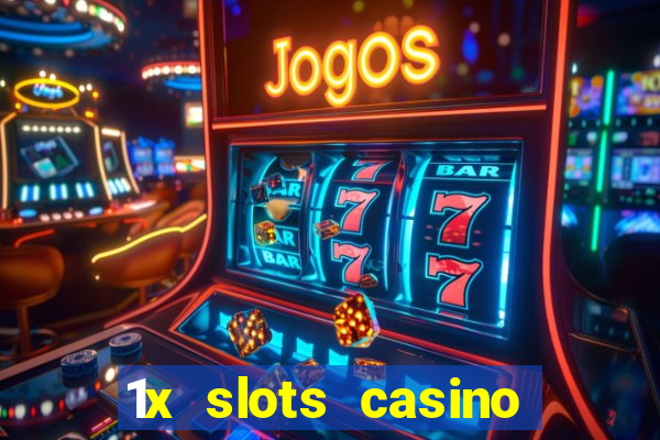 1x slots casino официальный сайт