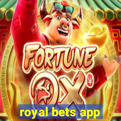 royal bets app