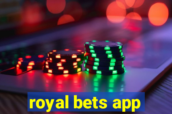 royal bets app