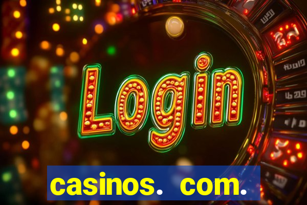 casinos. com. bonus. sem. deposito.