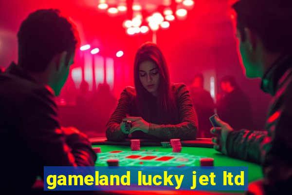 gameland lucky jet ltd