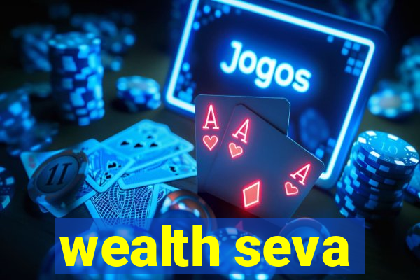 wealth seva