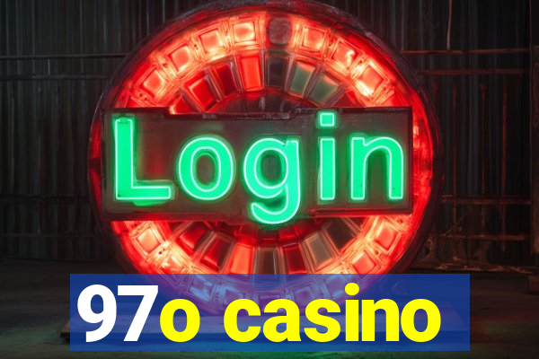 97o casino