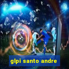 glpi santo andre