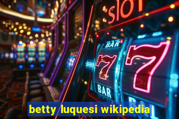 betty luquesi wikipedia