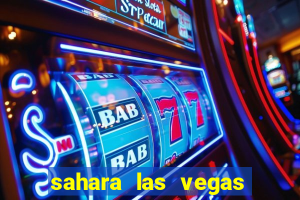 sahara las vegas hotel and casino