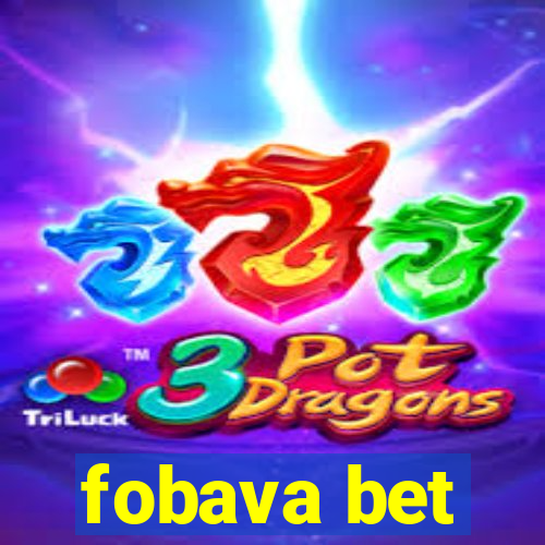 fobava bet