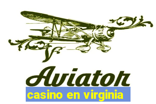 casino en virginia