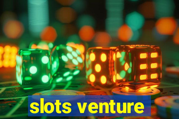 slots venture