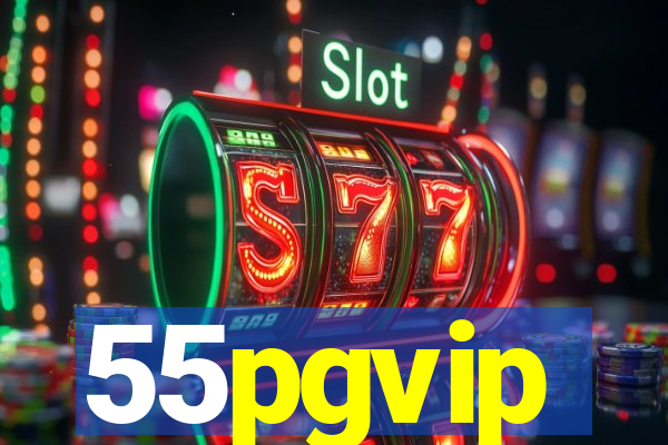 55pgvip