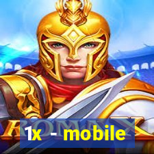 1x - mobile