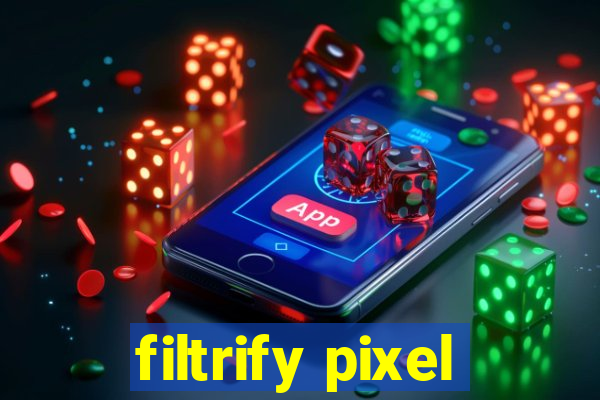 filtrify pixel