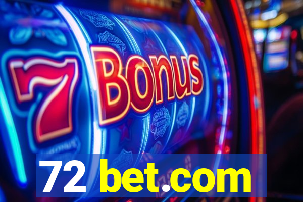 72 bet.com