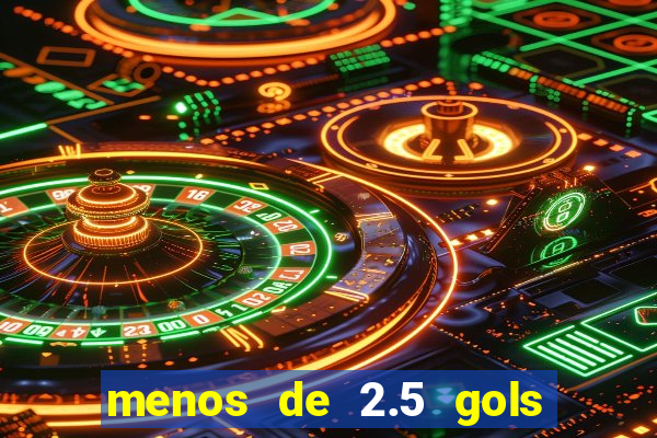 menos de 2.5 gols o que significa