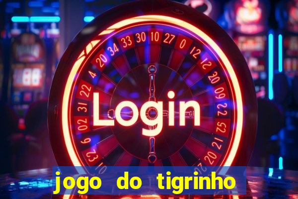 jogo do tigrinho teste gratis