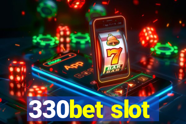 330bet slot