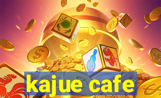 kajue cafe