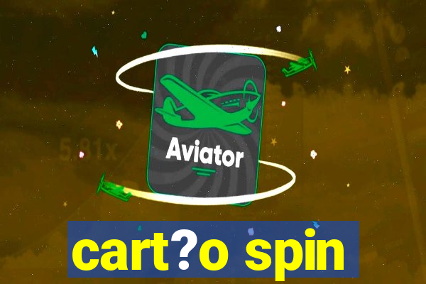 cart?o spin