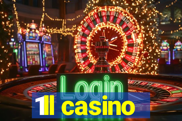 1ll casino