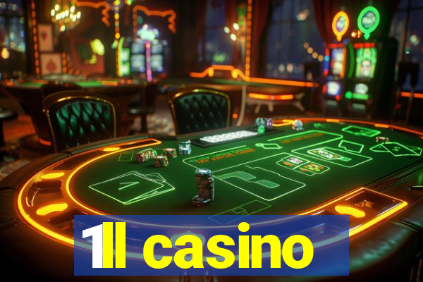 1ll casino