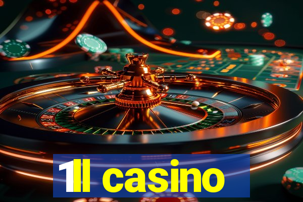 1ll casino