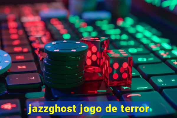 jazzghost jogo de terror