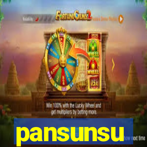 pansunsu