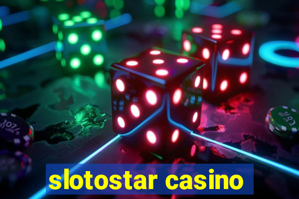 slotostar casino