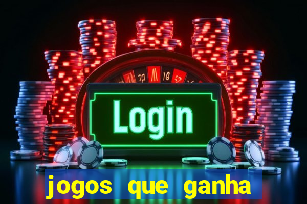 jogos que ganha dinheiro sem depósito