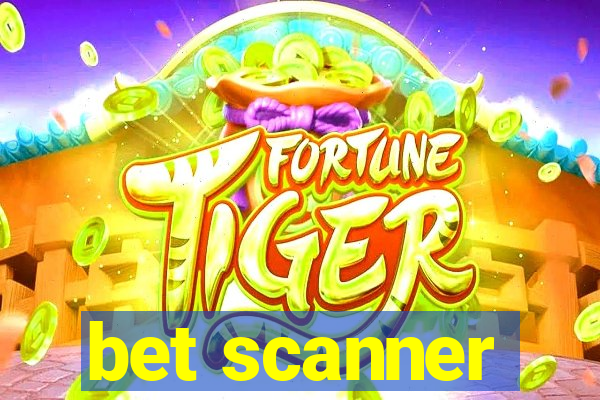 bet scanner