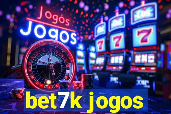 bet7k jogos