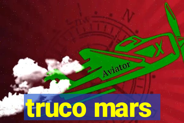 truco mars