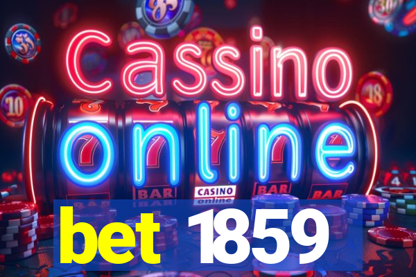 bet 1859