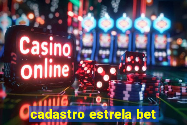 cadastro estrela bet