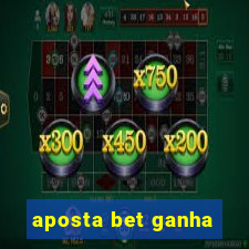 aposta bet ganha