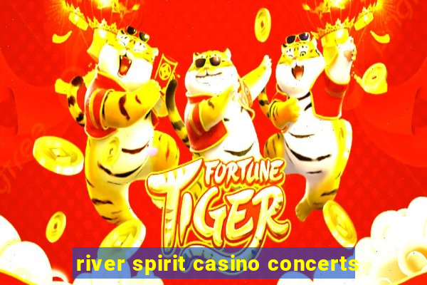 river spirit casino concerts