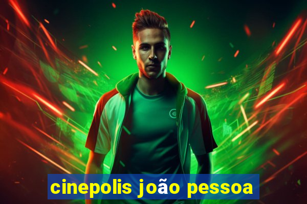 cinepolis joão pessoa