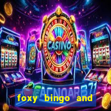 foxy bingo and online casino