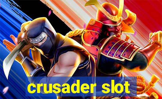 crusader slot