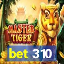 bet 310