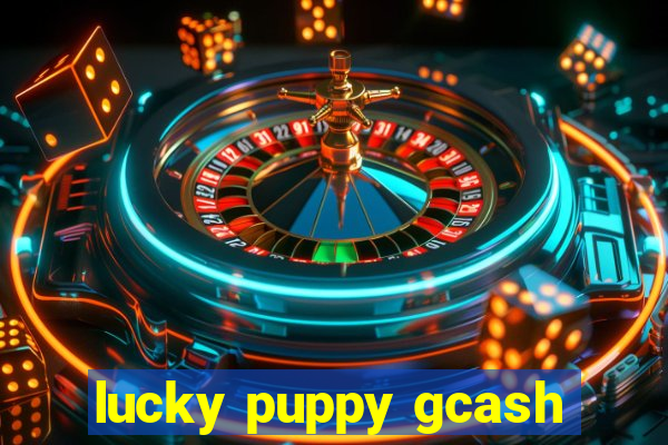 lucky puppy gcash