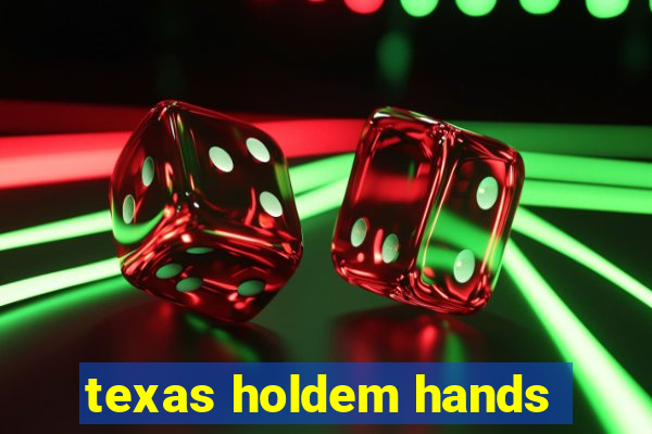 texas holdem hands