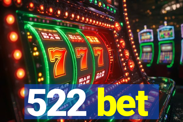 522 bet