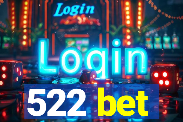 522 bet