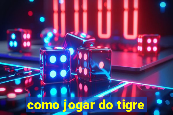 como jogar do tigre